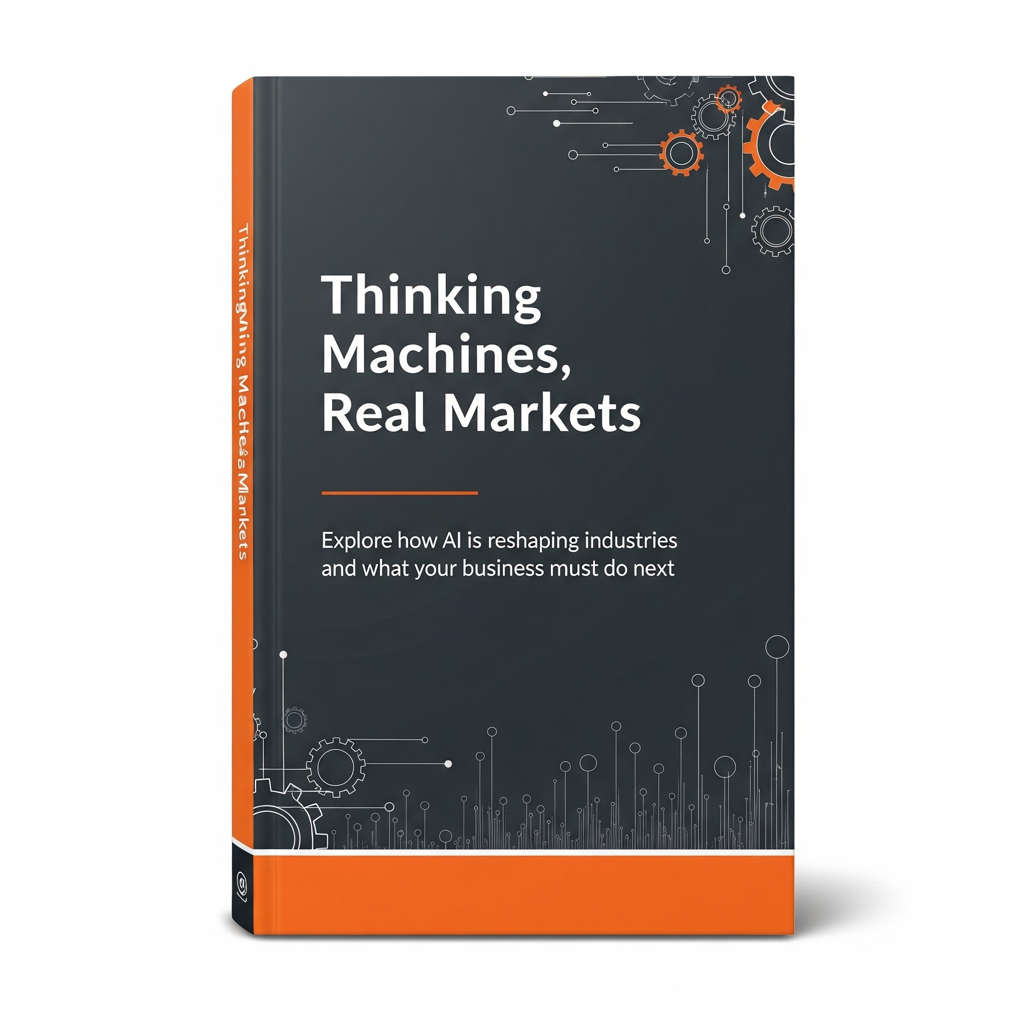 Ebook Cover: Thinking Machines, Real Markets